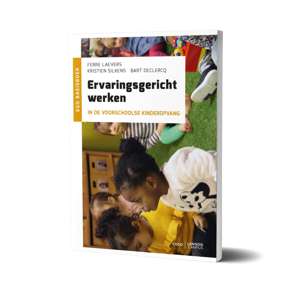 Ervaringsgericht werken in de voorschoolse opvang Ervaringsgericht werken in de voorschoolse opvang