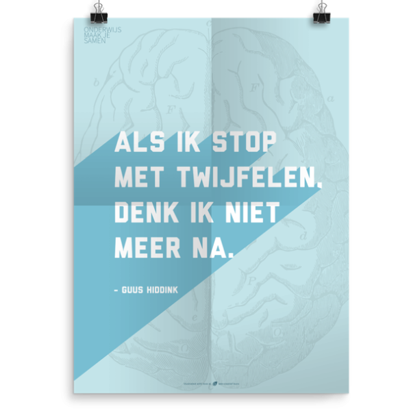 Prikkelende poster: Als ik stop met twijfelen