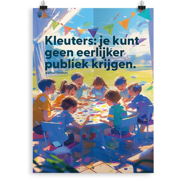 Prikkelende poster: Kleuters: Je kunt geen eerlijker publiek krijgen