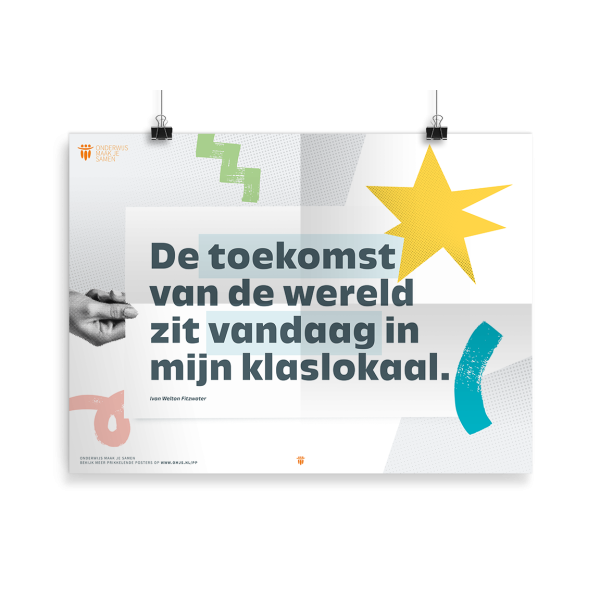Prikkelende poster: De toekomst van de wereld, zit vandaag in mijn klaslokaal