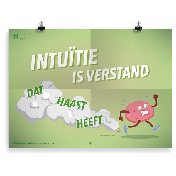 Prikkelende poster: Intuïtie is verstand dat haast heeft