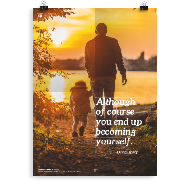 Prikkelende poster: You end up becoming yourself
