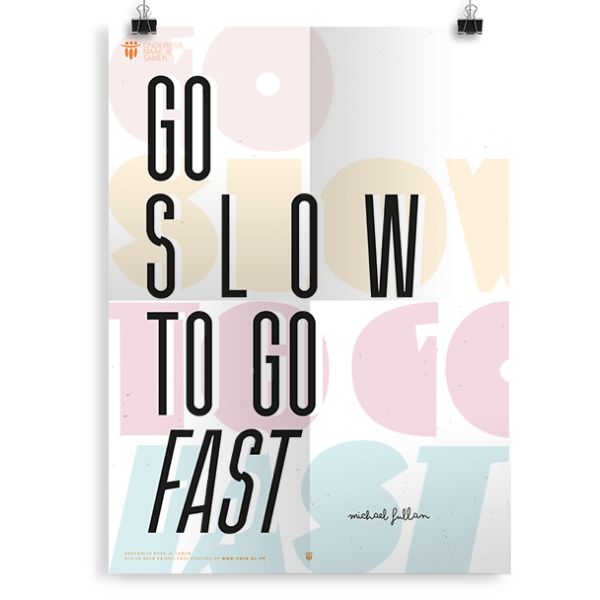 Prikkelende poster: Go slow to go fast
