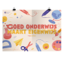 Prikkelende poster: Goed onderwijs maakt eigenwijs