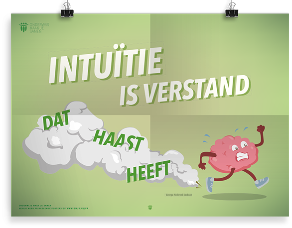 Prikkelende poster: Intuïtie is verstand dat haast heeft