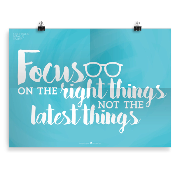 Prikkelende poster: Focus on the right things