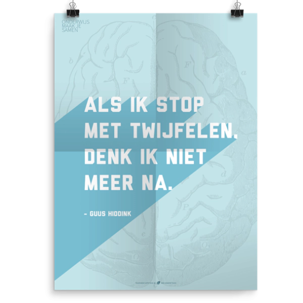 Prikkelende poster: Als ik stop met twijfelen