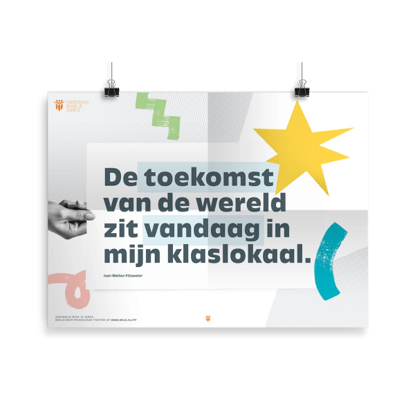 Prikkelende poster: De toekomst van de wereld, zit vandaag in mijn klaslokaal
