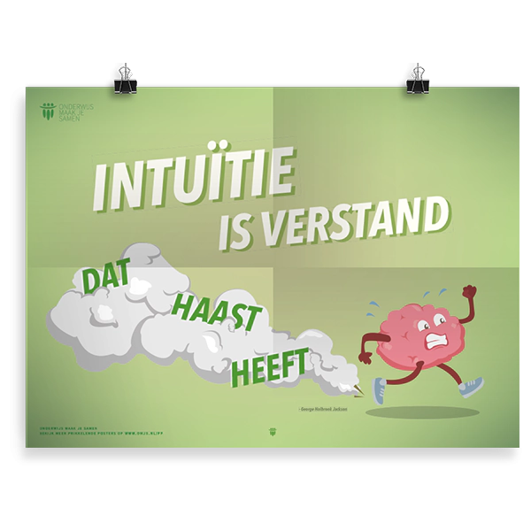 Prikkelende poster: Intuïtie is verstand dat haast heeft
