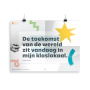 Prikkelende poster: De toekomst van de wereld, zit vandaag in mijn klaslokaal